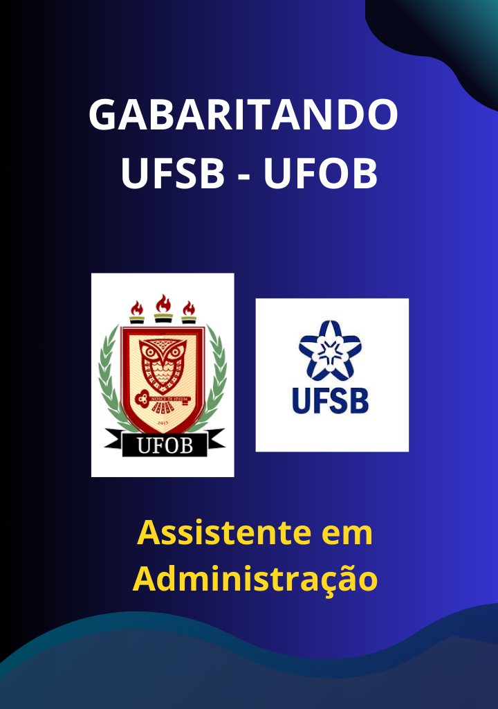 Gabaritando  UFSB e UFOB – Assistente em Administração