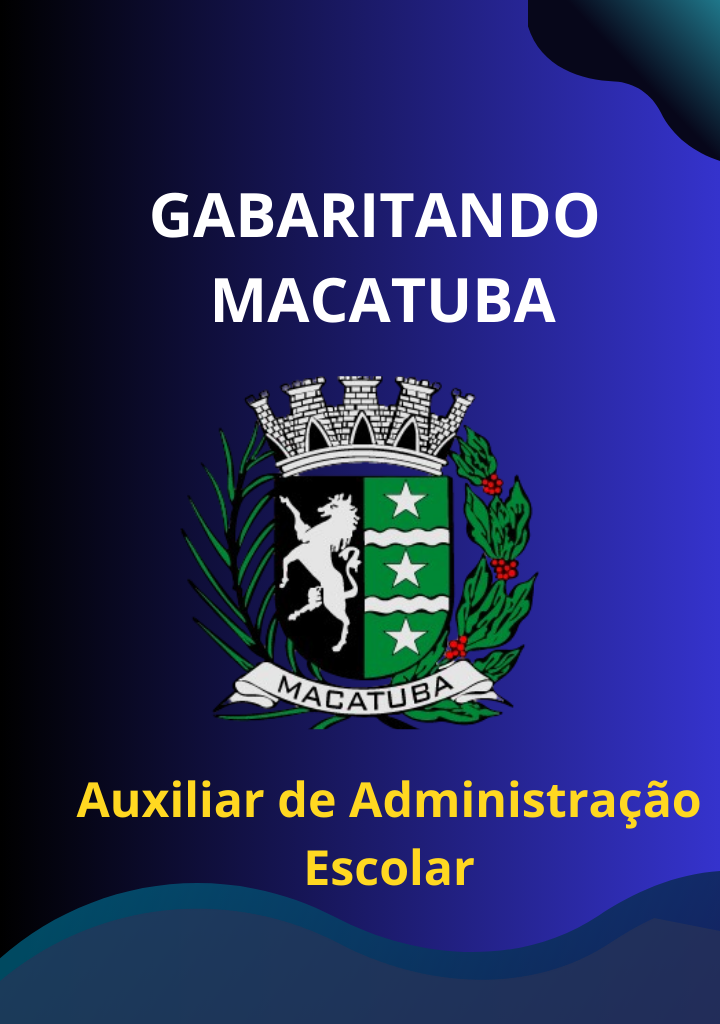 Gabaritando Macatuba- Auxiliar de Administração Escolar