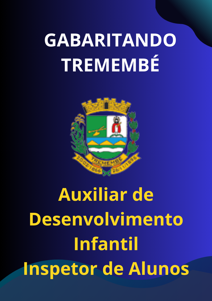 Gabaritando  Tremembé – Auxiliar de Desenvolvimento Infantil | Inspetor de Alunos