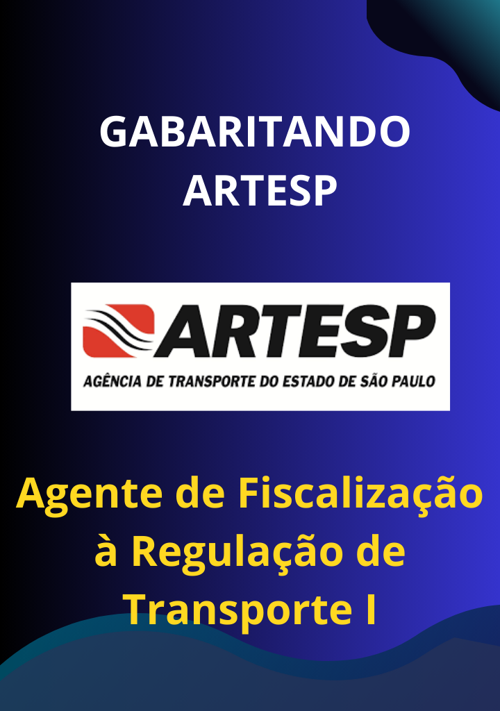 Gabaritando  ARTESP – Agente de Fiscalização à Regulação de Transporte I