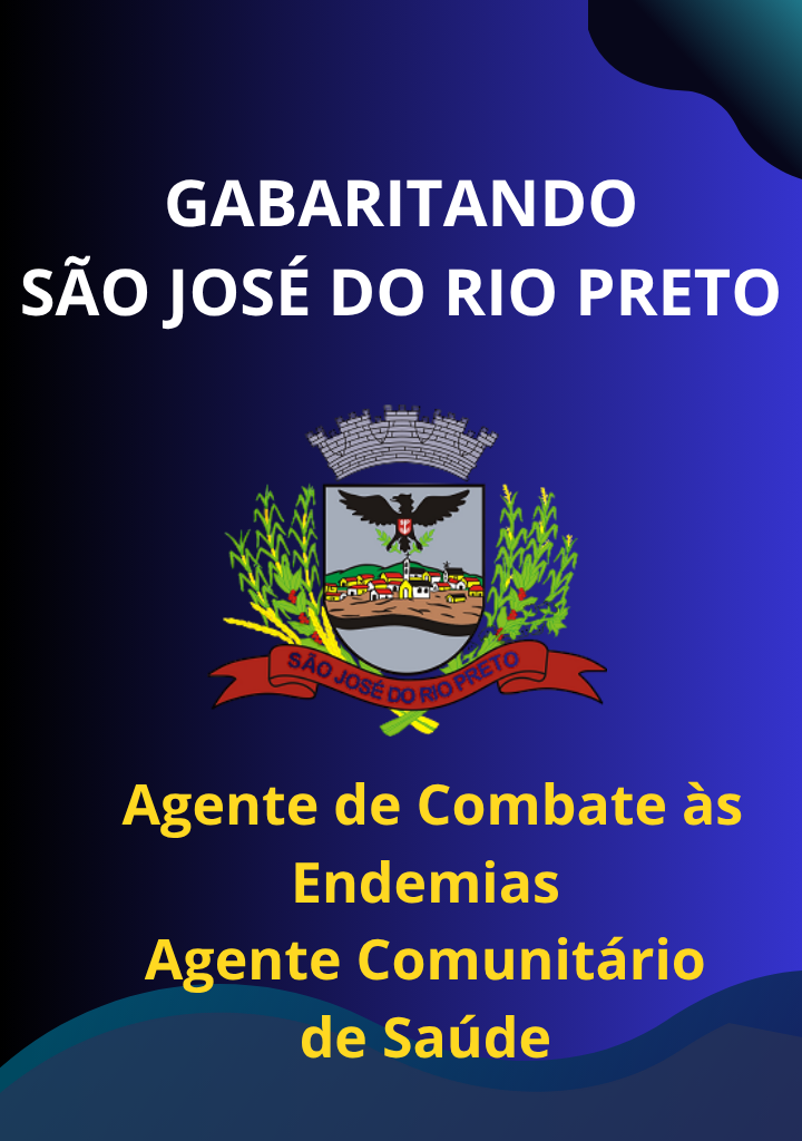Gabaritando São José do Rio Preto – Agente de Combate às Endemias | Agente comunitário de Saúde