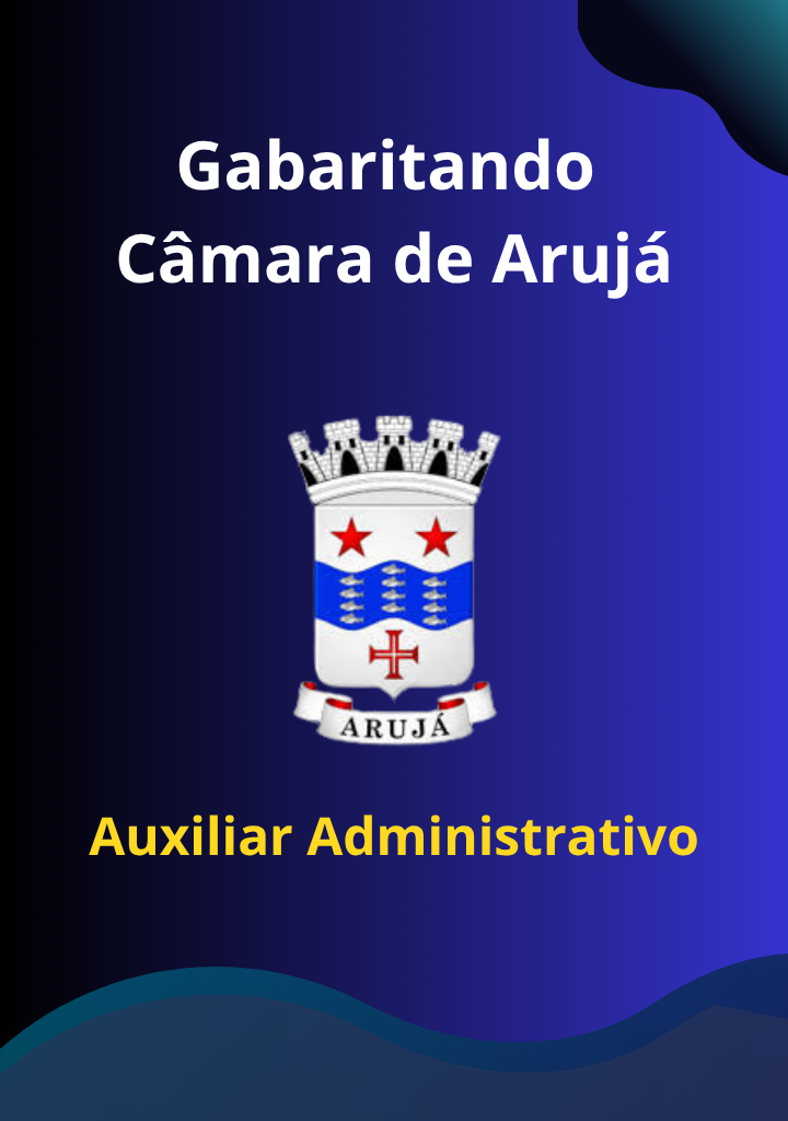 Gabaritando Câmara de Arujá – Auxiliar Administrativo