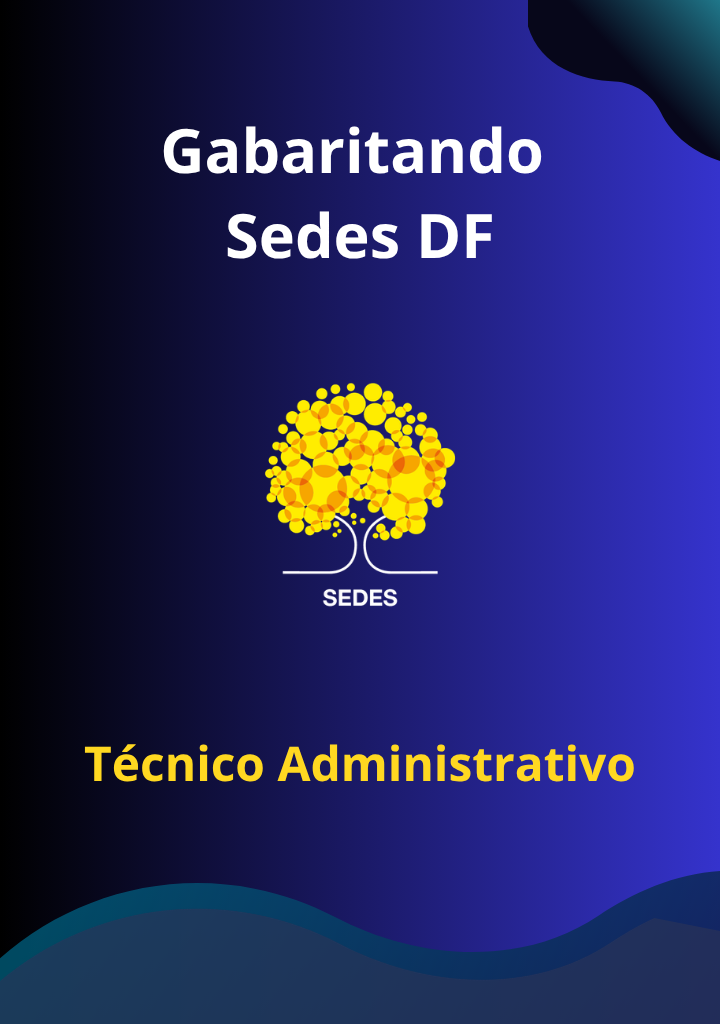 Gabaritando Sedes DF – Técnico Administrativo