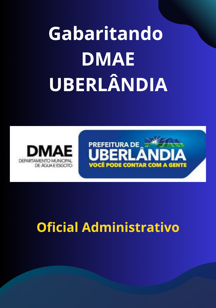 Gabaritando DMAE Uberlandia – Oficial Administrativo